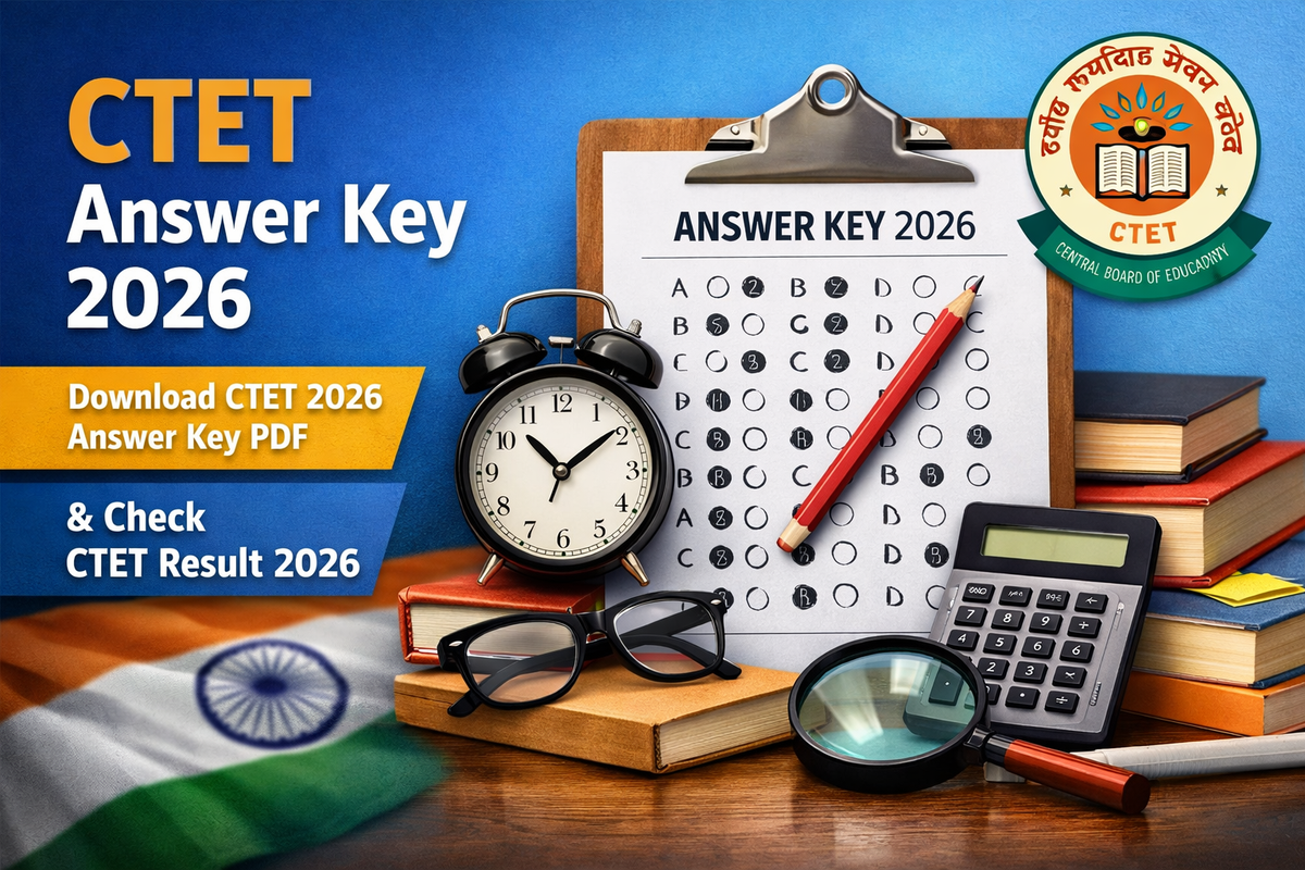 CTET Answer Key 2026: Download CTET 2026 Answer Key PDF & Check CTET Result 2026